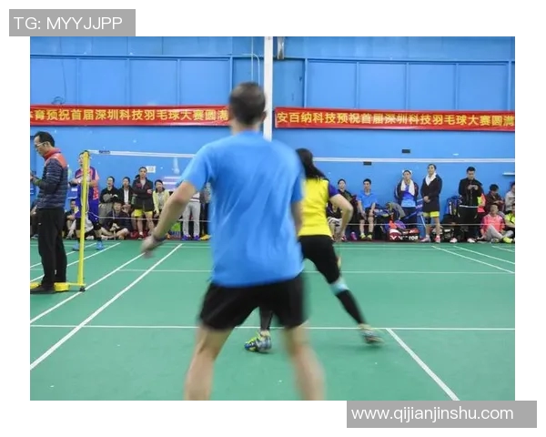 实时新闻深圳羽毛球队的灵活性探索与发展之路从训练到比赛的全方位分析